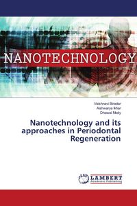 Produktbild: Nanotechnology and its approaches in Periodontal Regeneration