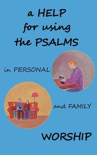 Produktbild: A Help for using the Psalms in Personal and Family Worship