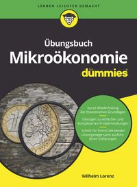 Bild vom Artikel Übungsbuch Mikroökonomie für Dummies vom Autor Wilhelm Lorenz