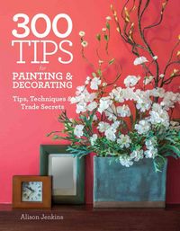 Produktbild: 300 Tips for Painting & Decorating