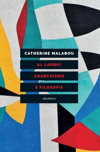 Produktbild: Al ladro! Anarchismo e filosofia