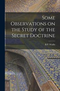 Produktbild: Some Observations on the Study of the Secret Doctrine