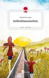 Produktbild: Seifenblasenwelten. Life is a Story - story.one