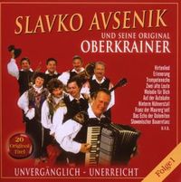 Bild vom Artikel Unvergänglich-Unerreicht,Folge 1 vom Autor Slavko und seine Original Oberkrainer Avsenik
