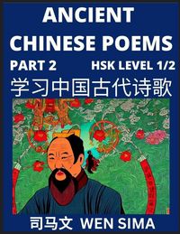 Produktbild: Ancient Chinese Poems (Part 2) - Essential Book for Beginners (Level 1) to Self-learn Chinese Poetry with Simplified Characters, Easy Vocabulary Lesso