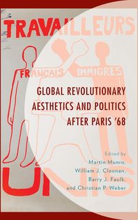 Produktbild: Global Revolutionary Aesthetics and Politics after Paris '68