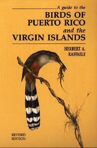 Produktbild: A Guide to the Birds of Puerto Rico and the Virgin Islands: (Revised Edition)