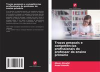 Produktbild: Tra&ccedil;os pessoais e compet&ecirc;ncias profissionais do professor do ensino prim&aacute;rio