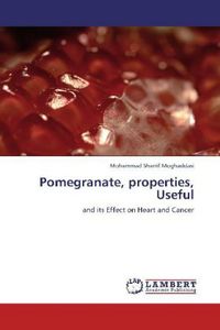 Produktbild: Sharrif Moghaddasi, M: Pomegranate, properties, Useful