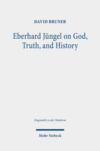 Produktbild: Eberhard J&uuml;ngel on God, Truth, and History