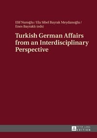 Produktbild: Turkish German Affairs from an Interdisciplinary Perspective