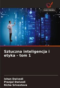 Produktbild: Sztuczna inteligencja i etyka - tom 1