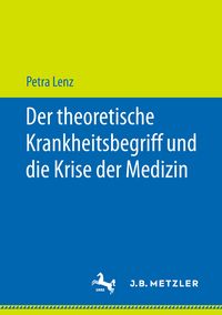 Produktbild: Der theoretische Krankheitsbegriff und die Krise der Medizin