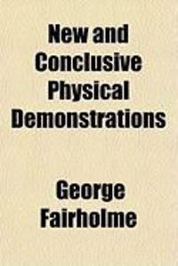 Produktbild: New and Conclusive Physical Demonstrations