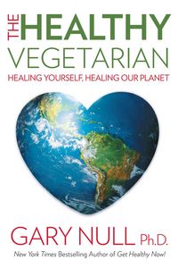 Produktbild: The Healthy Vegetarian: Healing Yourself, Healing Our Planet