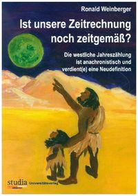 Produktbild: Ist unsere Zeitrechnung noch zeitgem&auml;&szlig;?