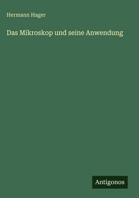 Produktbild: Das Mikroskop und seine Anwendung