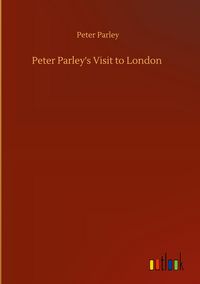 Produktbild: Peter Parley's Visit to London