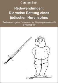 Produktbild: Redewendungen: Die weise Rettung eines j&uuml;dischen Hurensohns