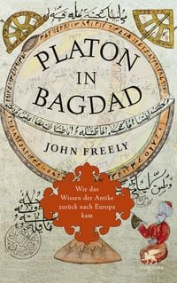Bild vom Artikel Platon in Bagdad vom Autor John Freely