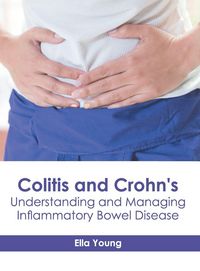 Produktbild: Colitis and Crohn's: Understanding and Managing Inflammatory Bowel Disease
