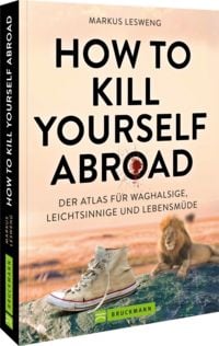Produktbild: How to Kill Yourself Abroad