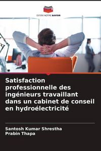 Produktbild: Satisfaction professionnelle des ing&eacute;nieurs travaillant dans un cabinet de conseil en hydro&eacute;lectricit&eacute;