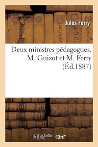 Produktbild: Deux ministres p&eacute;dagogues. M. Guizot et M. Ferry