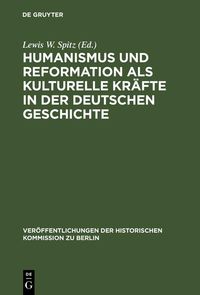 Produktbild: Humanismus und Reformation als kulturelle Kr&auml;fte in der deutschen Geschichte