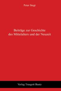 Produktbild: Beitr&auml;ge zur Geschichte des Mittelalters und der Neuzeit