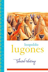 Produktbild: Leopold Lugones--Selected Writings