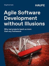 Produktbild: Agile Software Development without Illusions