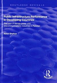 Produktbild: Ghafoor, A: Public Infrastructure Performance in Developing