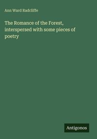 Produktbild: The Romance of the Forest, interspersed with some pieces of poetry