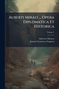 Produktbild: Auberti Miraei ... Opera Diplomatica Et Historica