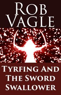 Produktbild: Tyrfing And The Sword Swallower