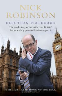Produktbild: Nick Robinson''s Election Notebook