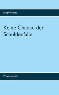 Produktbild: Keine Chance der Schuldenfalle