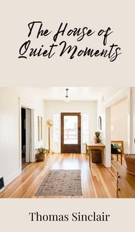 Produktbild: The House of Quiet Moments