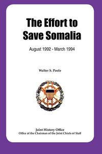 Produktbild: The Effort to Save Somalia, August 1922 - March 1994