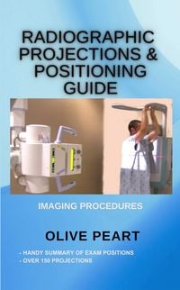 Produktbild: Radiographic Projections & Positioning Guide: Imaging Procedures