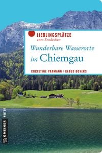 Bild vom Artikel Wunderbare Wasserorte im Chiemgau vom Autor Christine Paxmann