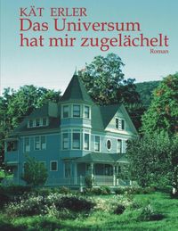 Produktbild: Das Universum hat mit zugel&auml;chelt