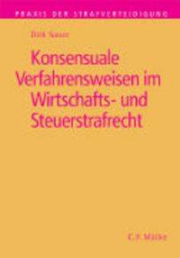 Produktbild: Konsensuale Verfahrensweisen im Wirtschafts- und Steuerstrafrecht