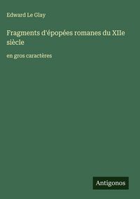 Produktbild: Fragments d'&eacute;pop&eacute;es romanes du XIIe si&egrave;cle