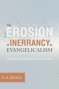 Produktbild: The Erosion of Inerrancy in Evangelicalism