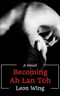 Produktbild: Becoming Ah Lan Toh (Chow Kit Chronicles, #1)
