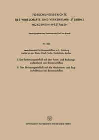 Produktbild: I. Der Str&ouml;mungseinflu&szlig; auf den Form- und Reibungswiderstand von Binnenschiffen / II. Der Str&ouml;mungseinflu&szlig; auf die Nachstrom- und Sogverh&auml;ltnisse bei