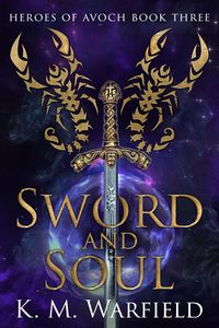 Produktbild: Sword and Soul (Heroes of Avoch, #3)