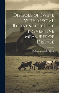 Produktbild: Diseases of Swine With Special Reference to the Preventive Measures of Disease